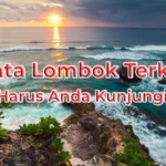 Wisata Lombok Terkenal yang Harus Anda Kunjungi