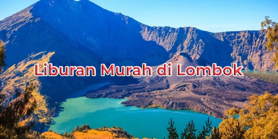 Liburan Murah di Lombok