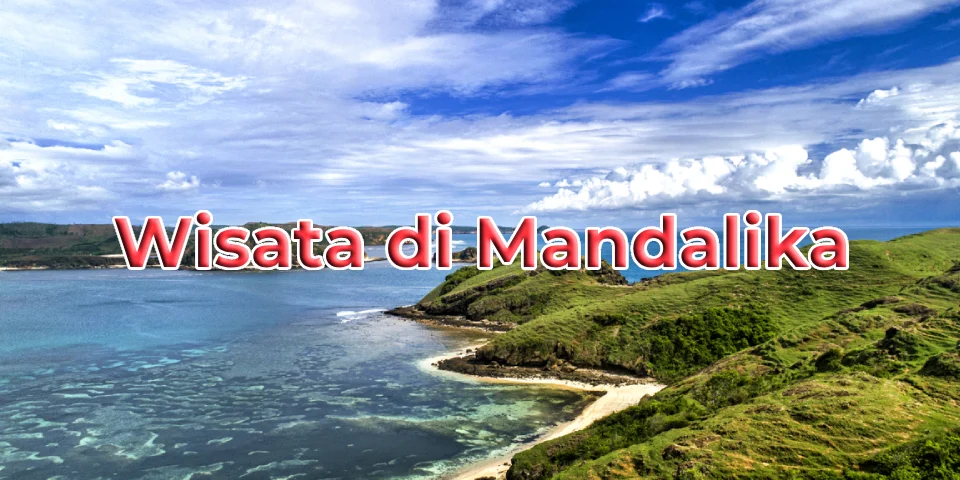 Wisata di Mandalika